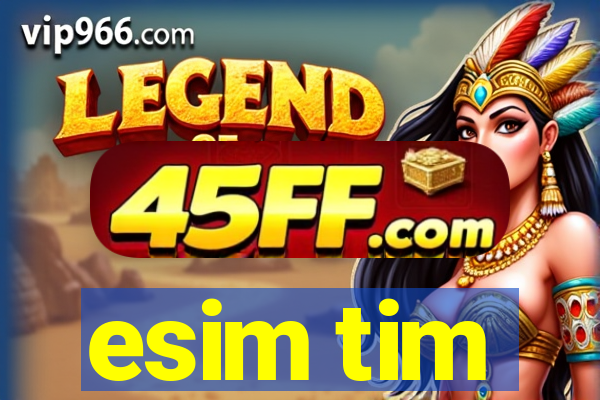 esim tim